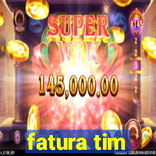 fatura tim